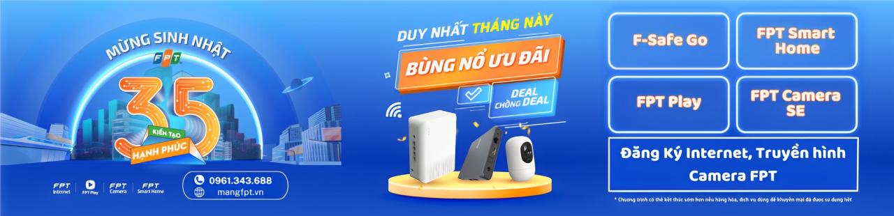 Đăng ký lắp mạng FPT nhiều khuyến mãi hấp dẫn Đăng ký lắp mạng FPT nhiều khuyến mãi hấp dẫn